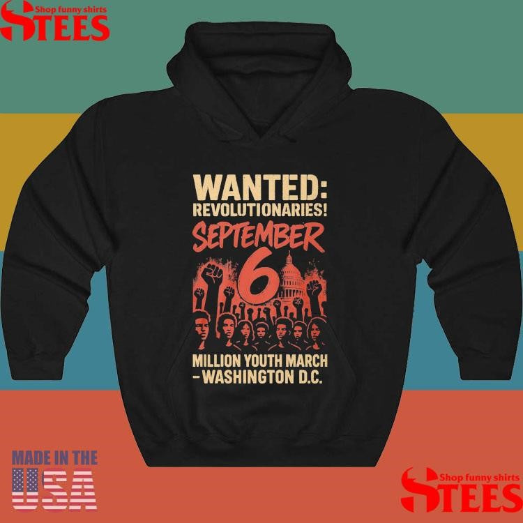 Wanted Revolutionaries September 6 Million Youth March Washington D.c 2025 T-shirt
