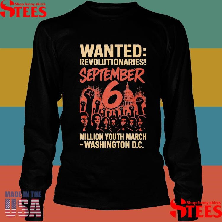 Wanted Revolutionaries September 6 Million Youth March Washington D.c 2025 T-shirt