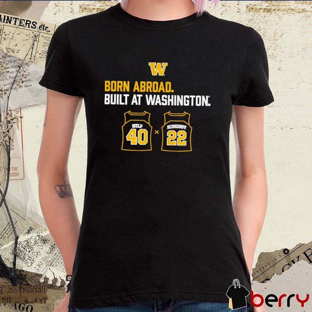 Washington Huskies Schrempf-Welp Duo Born Abroad Built At Washington t-shirt