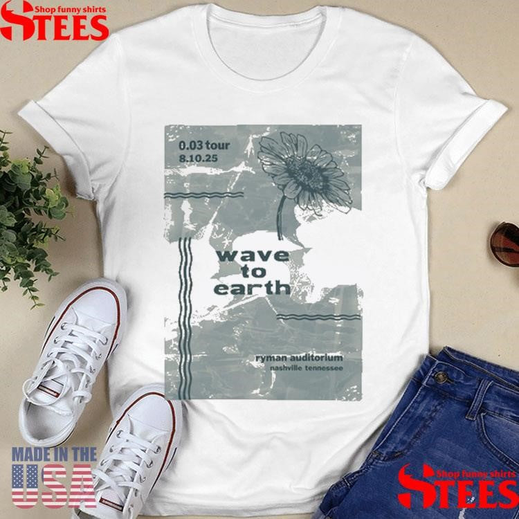 Wave To Earth August 10 2025 Nashville, Tn T-shirts