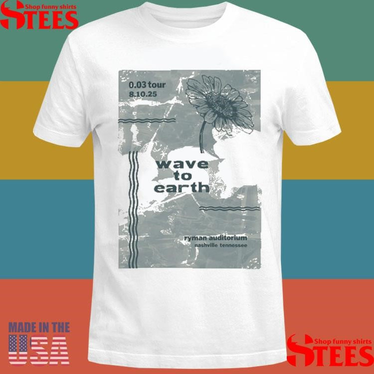 Wave To Earth August 10 2025 Nashville, Tn T-shirts