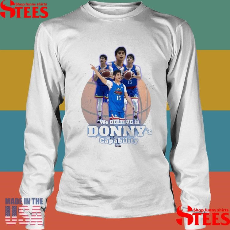 We Believe In Donny’s Capability T-shirt
