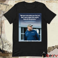 We Have To Be Where Our Feet Are Don’t Worry About The Results Focus On The Process O.C. Freddie Kitchens Poster t-shirt