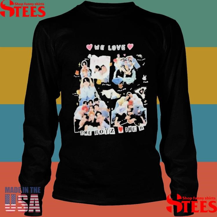 We Love The Boyz T-shirts