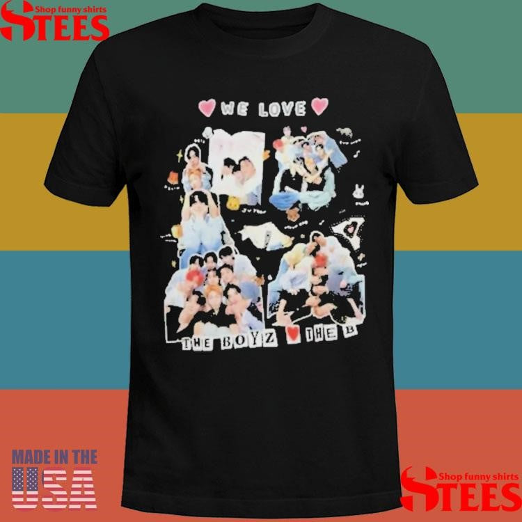 We Love The Boyz T-shirts