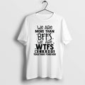 Official We Are More Than Bffs We Are Wtfs Weirdos Together Forever T-Shirts, Hoodie, Sweatshirt | CiraTrend.com