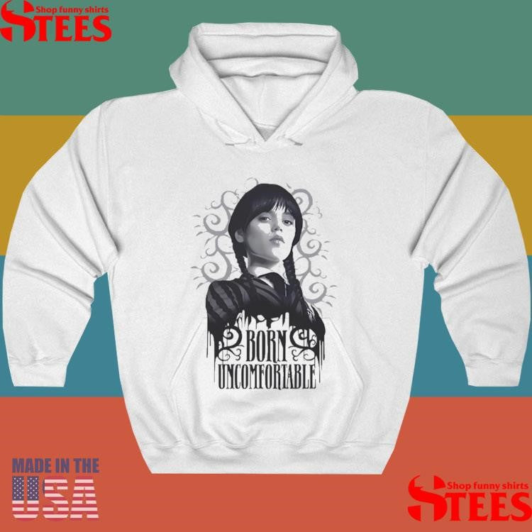 Wednesday Born Uncomfortable T-shirts