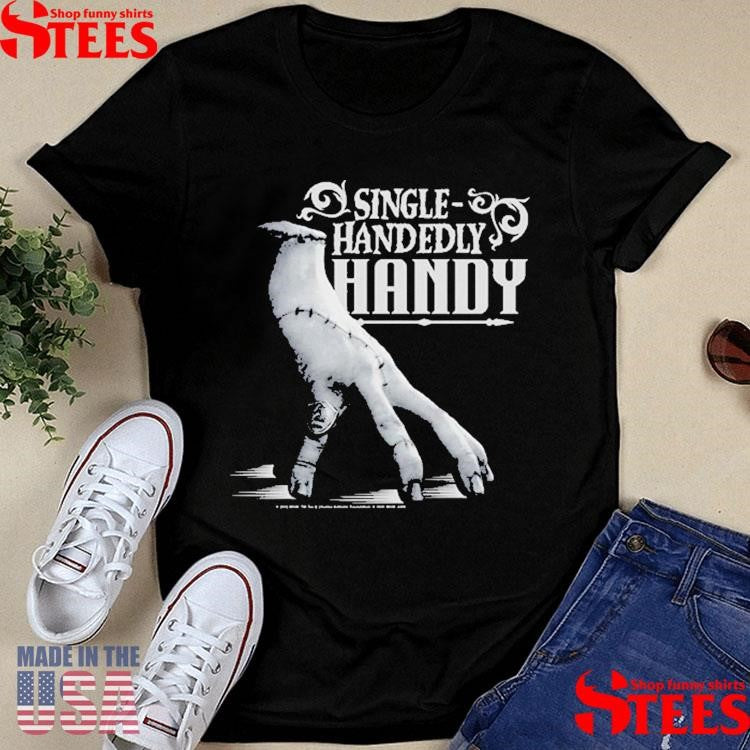 Wednesday Single Handedly Handy T-shirts