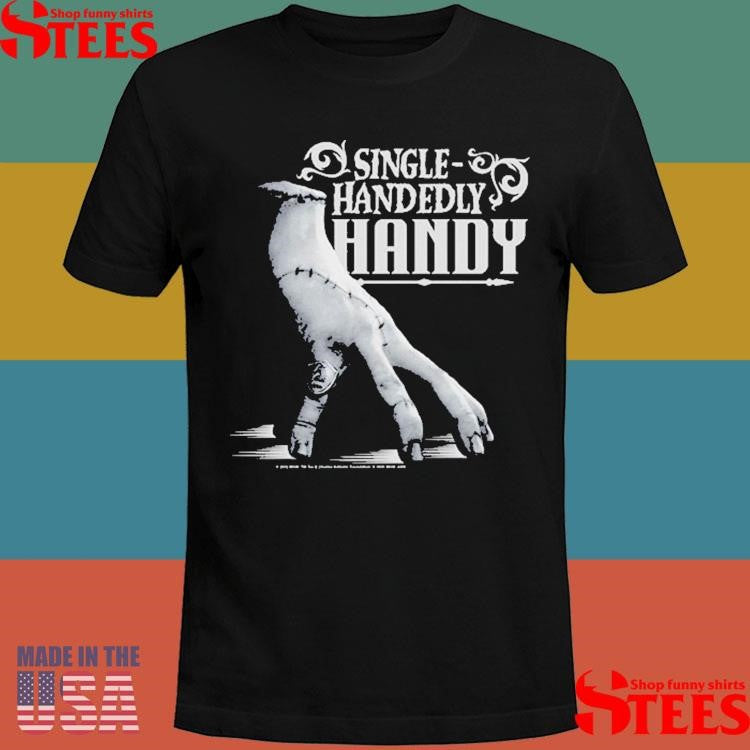 Wednesday Single Handedly Handy T-shirts