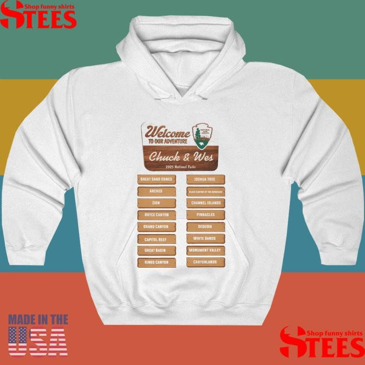 Welcome To Our Adventure Chuck And Wes 2025 National Park T-shirt