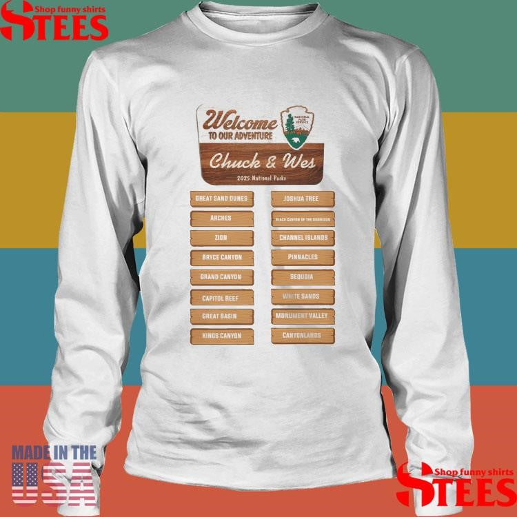 Welcome To Our Adventure Chuck And Wes 2025 National Park T-shirt