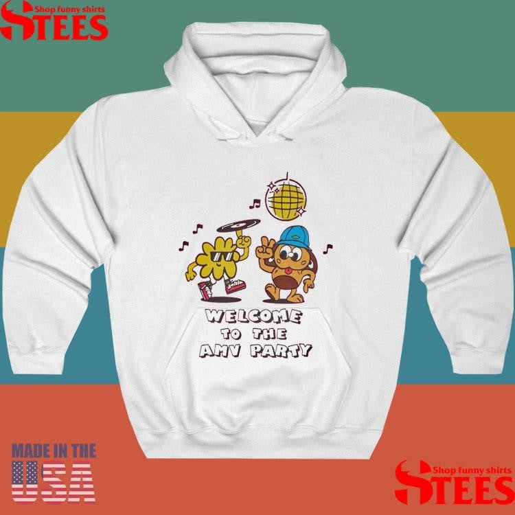 Welcome To The Amv Party Shirts