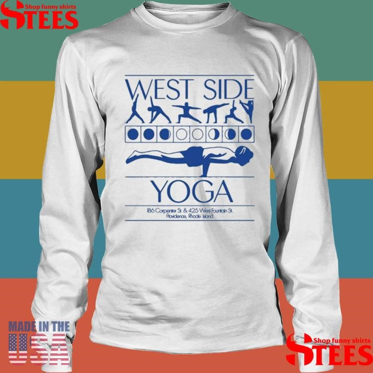 West Side Yoga 186 Carpenter St. & 425 West Fountain St. Providence, Rhode Island T-shirts