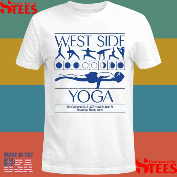 West Side Yoga 186 Carpenter St. & 425 West Fountain St. Providence, Rhode Island T-shirts