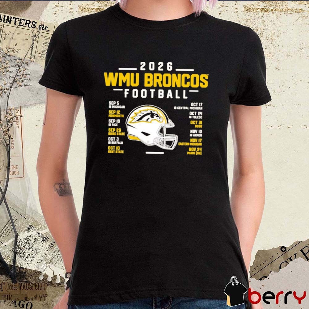 Western Michigan Broncos 2026 Football Schedule September – November t-shirt