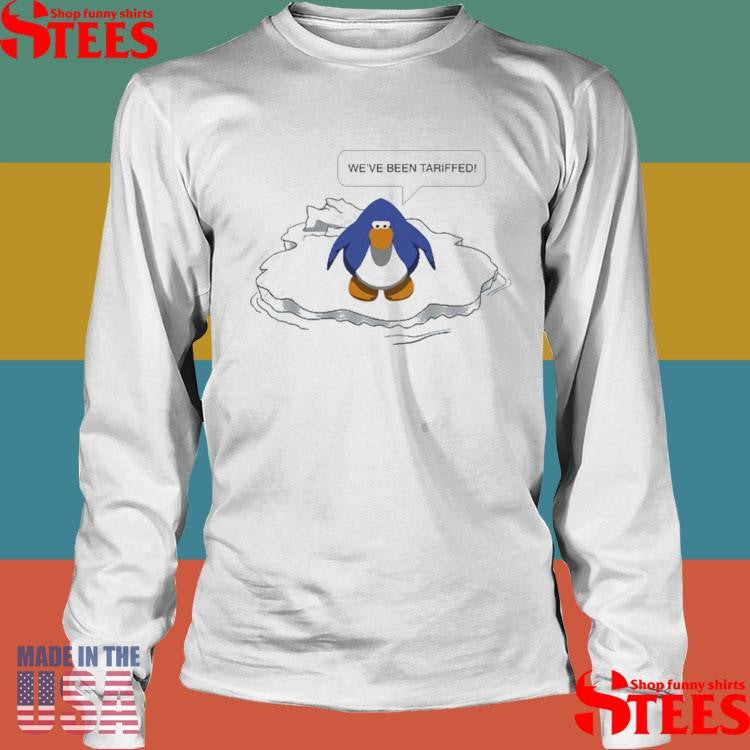 We’ve Been Tariffed! Shirts