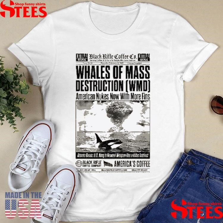 Whales Of Mass Destruction Wmd Shirts