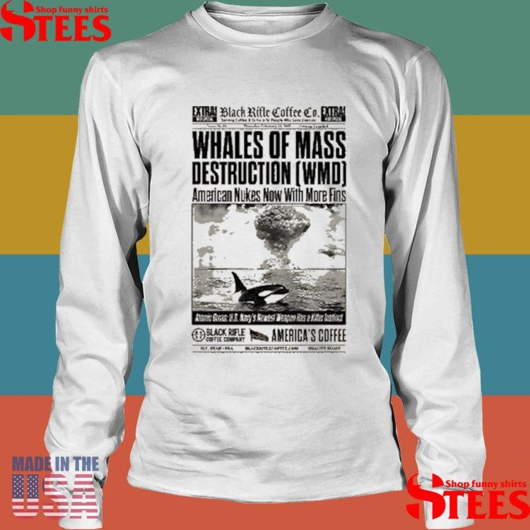 Whales Of Mass Destruction Wmd Shirts