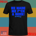 What’s Wrong With Wrestling He Made Me Fck A Deer T-shirt
