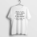 Official When I Die I Dont Want Anybody At My Funeral I Will Come To T-Shirts, Hoodie, Sweatshirt | CiraTrend.com
