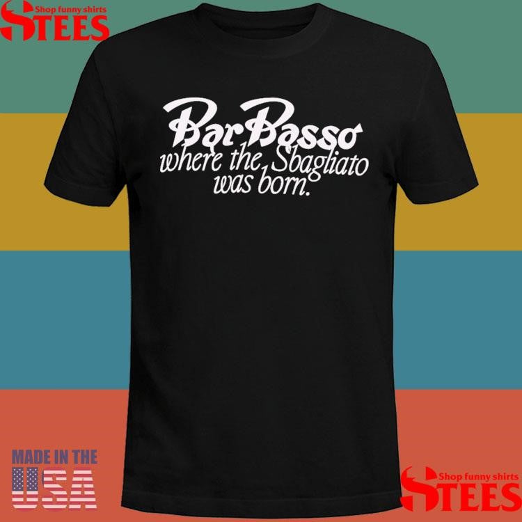 Where The Sbagliato Was Born Bar Basso Highsnobiety HS20 T-shirt