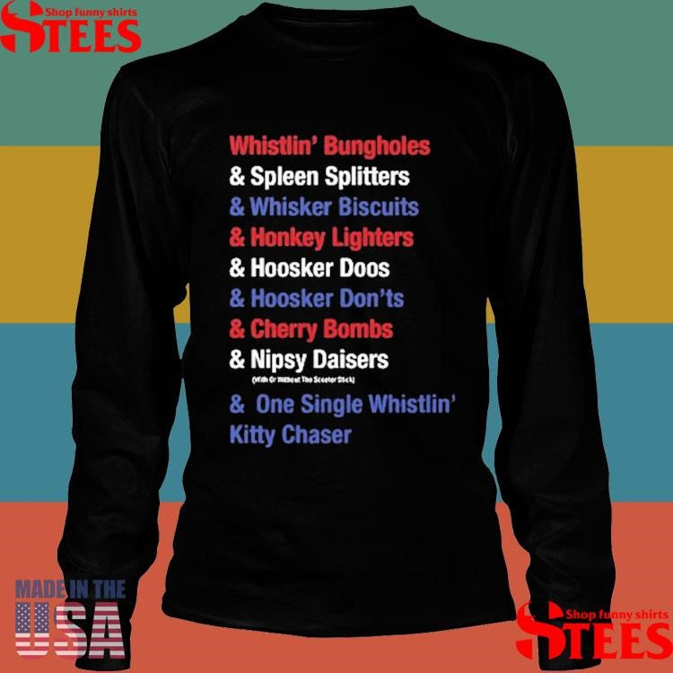 Whistlin’ Bungholes & Cherry Bombs Joe Dirt Fireworks Shirts