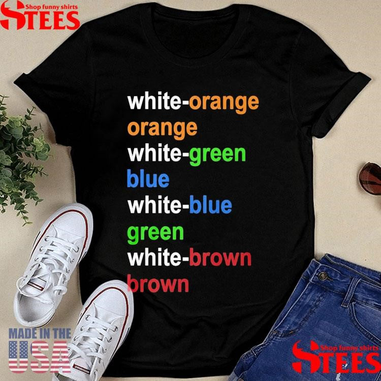 White Orange Orange White Green Blue Shirts