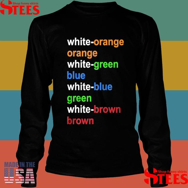 White Orange Orange White Green Blue Shirts