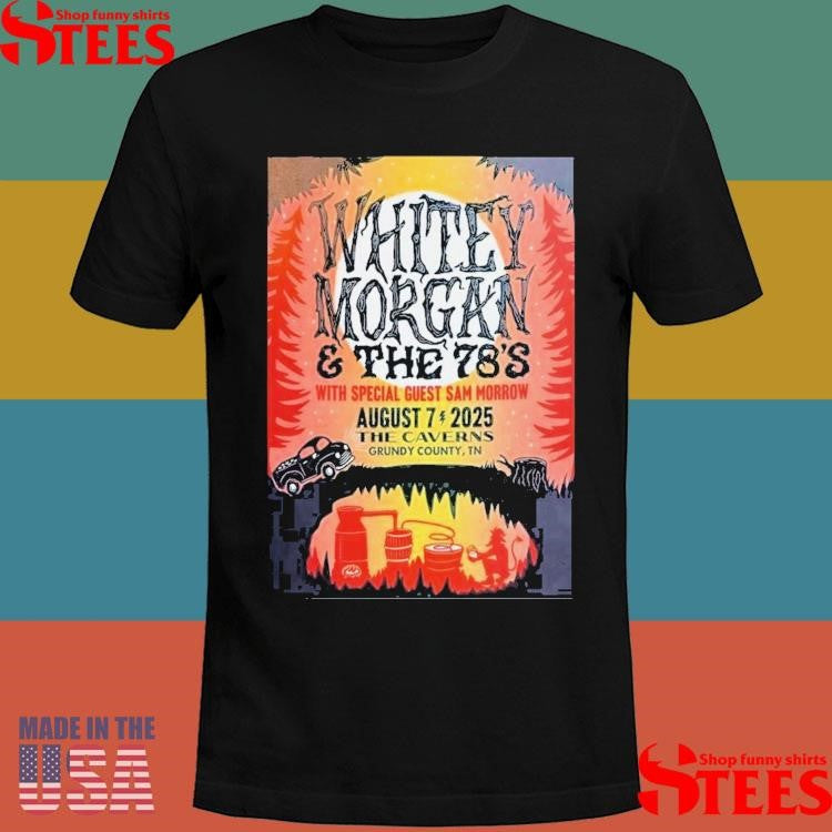 Whitey Morgan The Caverns In Pelham Tn August 7 2025 T-shirts