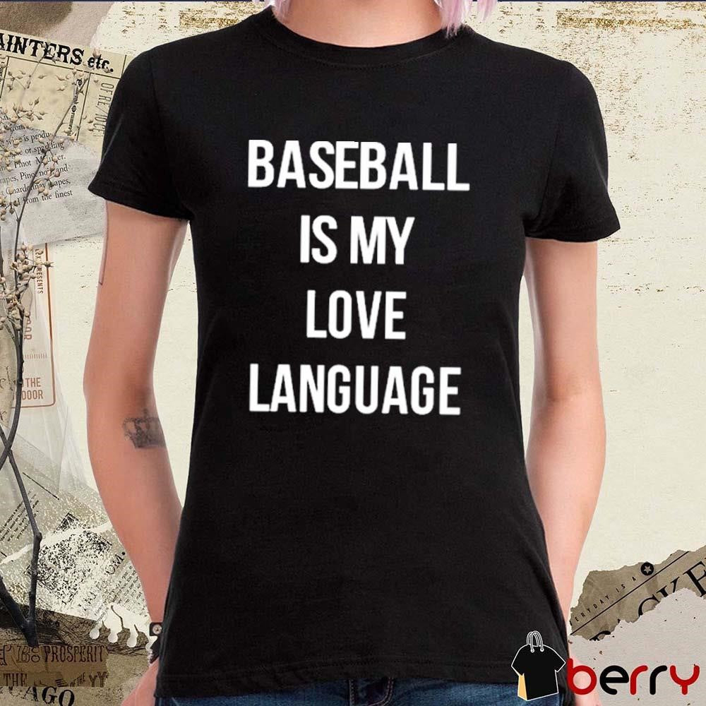 Whitney Berge Wearing Baseball Is My Love Language t-shirt