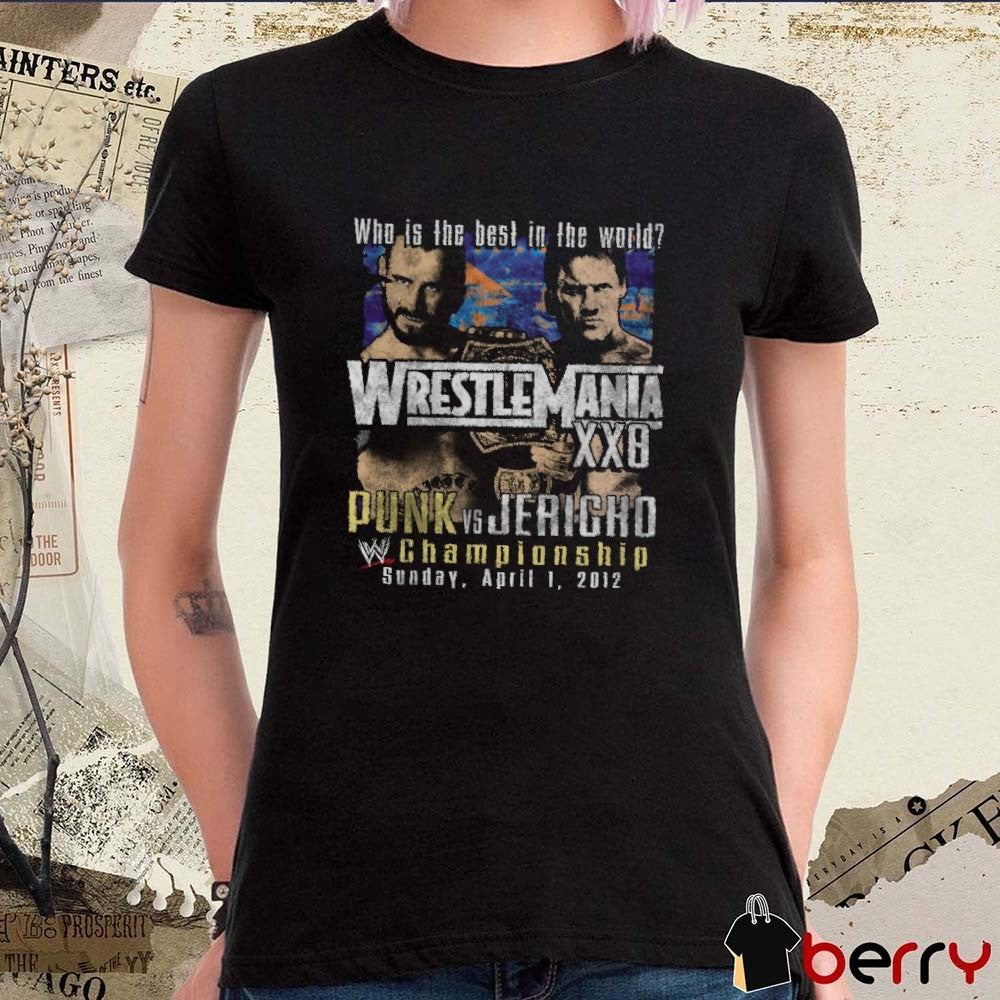Who is the best in the world WrestleMania XXVIII CM Punk vs. Chris Jericho t-shirt