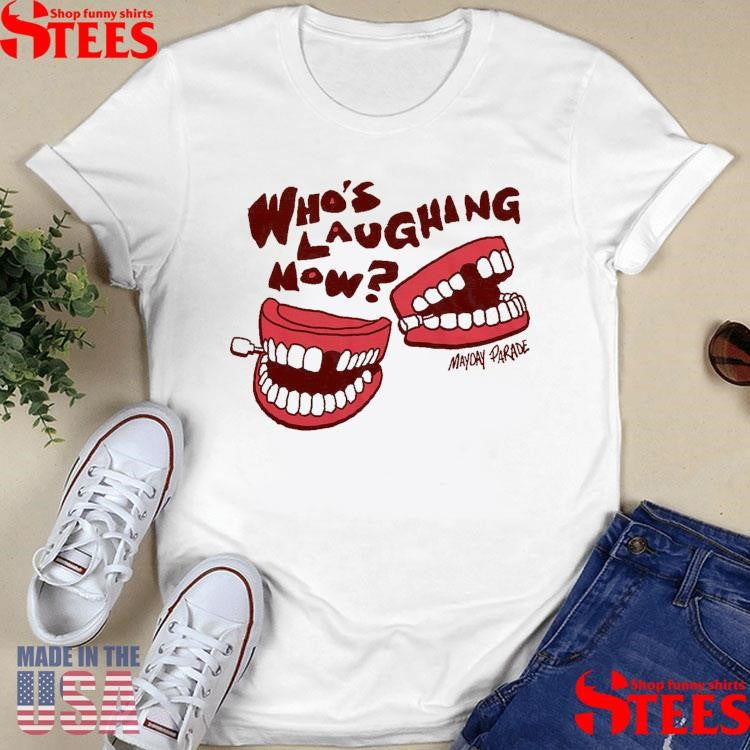 Who’s Laughing Now Horizon Mayday Parade Shirts