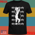 Why Why Why Why Girl Gun Disappointed Shirts