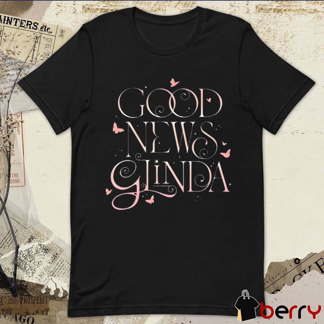 Wicked Good News Glinda Comfort Colors 2024 t-shirt