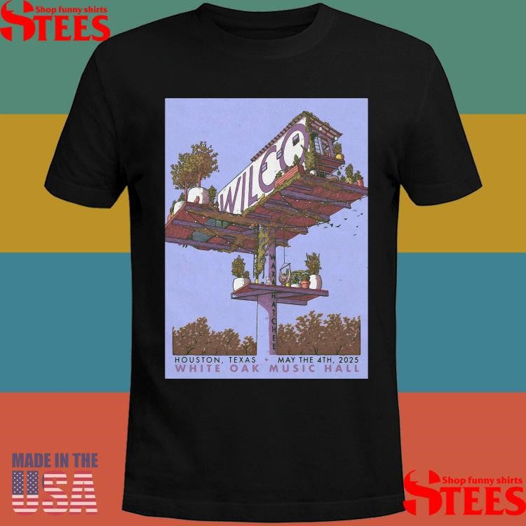 Wilco White Oak Music Hall Lawn, Houston, Tx May 4 2025 Tour Shirts