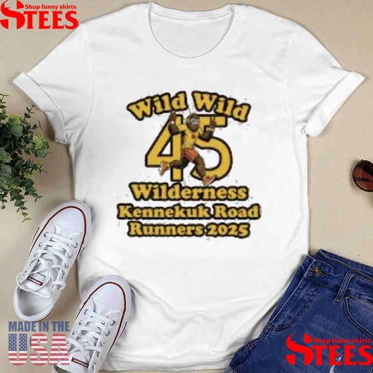 Wild Wild 45 Wilderness Kennekuk Road Runners 2025 T-shirts