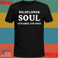 Wildflower Soul Untamed And Free Shirts