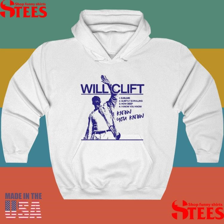 Will Clift I Know You Know Shirts