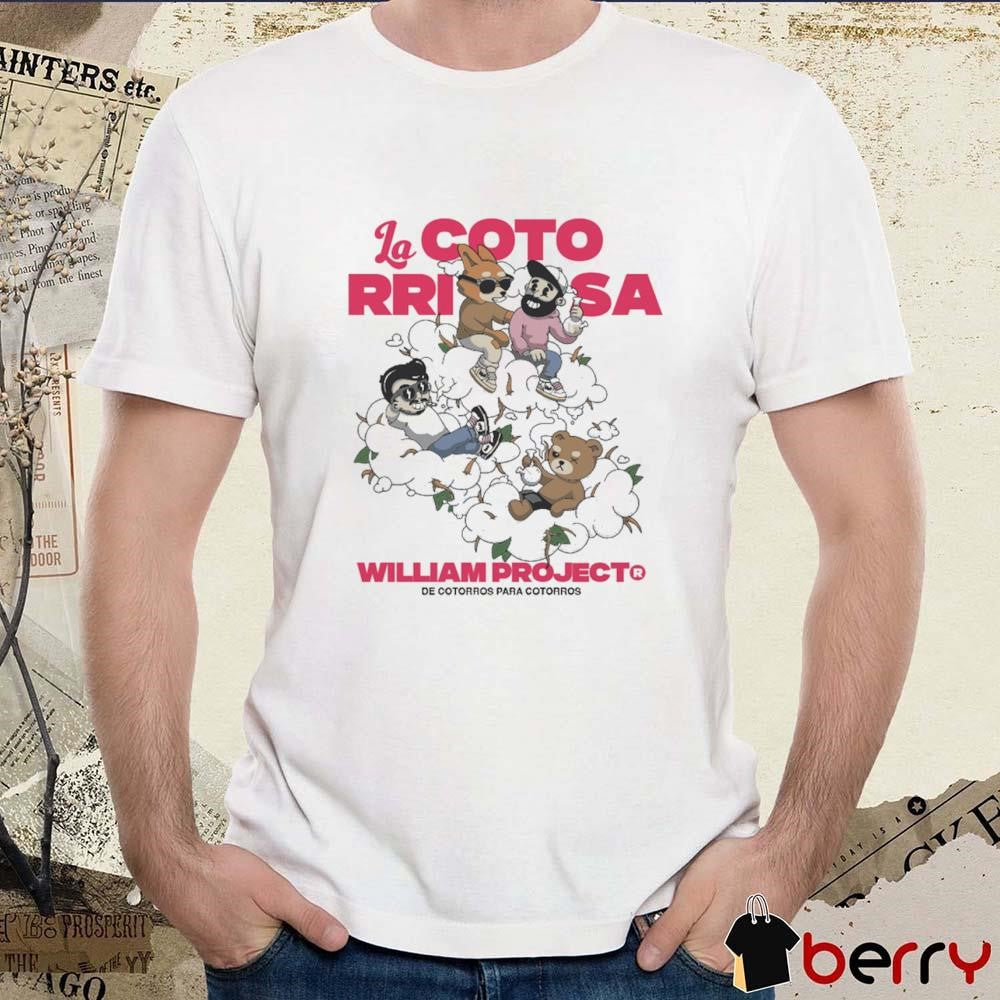 William Project X La Cotorrisa De Cotorros Para Cotorros t-shirt