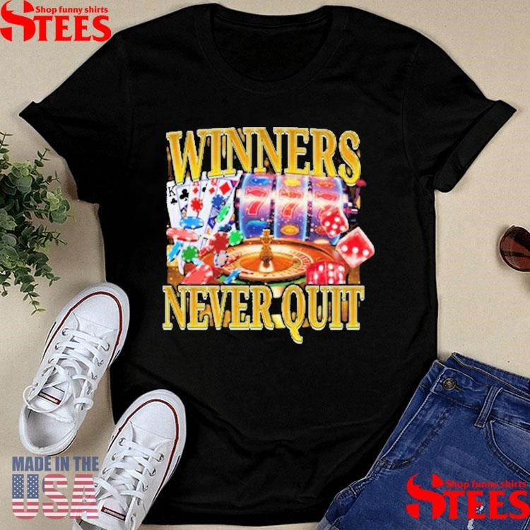 Winners Never Quit T-shirt
