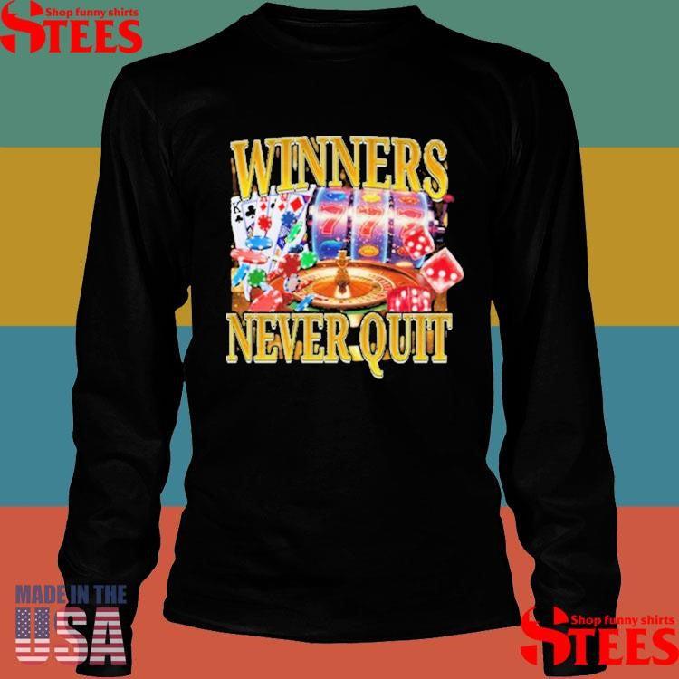 Winners Never Quit T-shirt