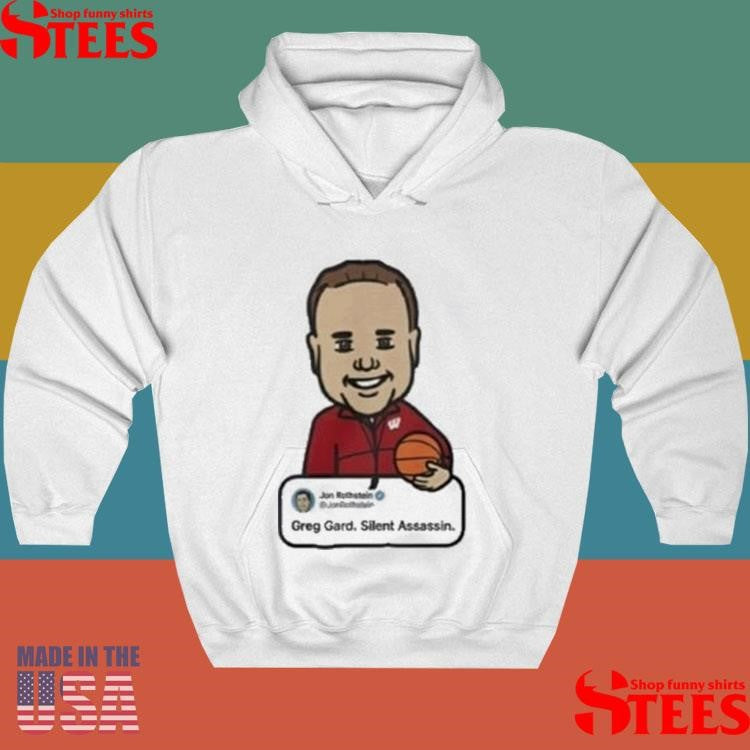 Wisconsin Jon Rothstein Greg Gard Silent Assassin T-shirt