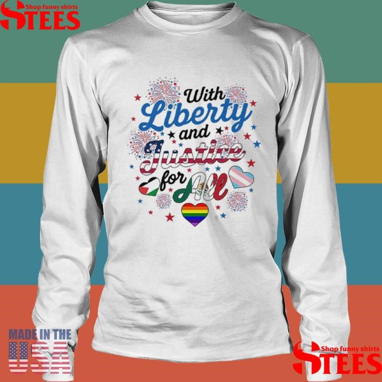 With Liberty And Justice For All Lgbt T-shirt