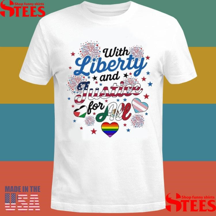 With Liberty And Justice For All Lgbt T-shirt