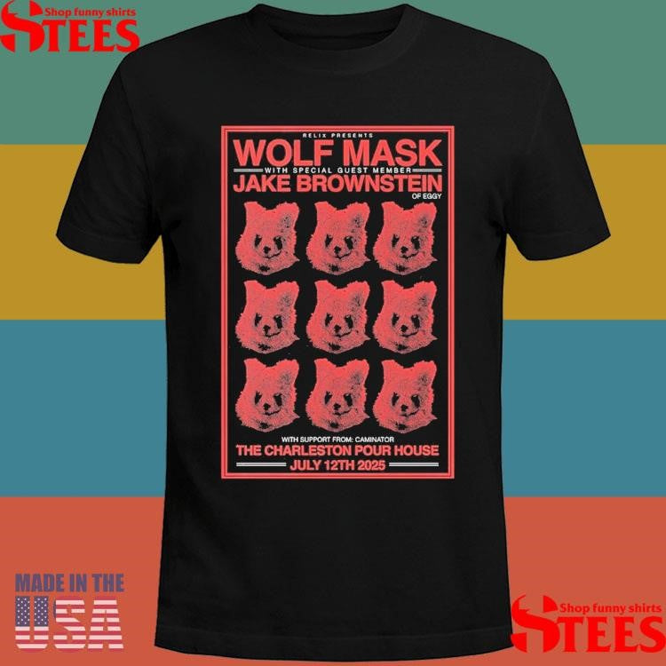 Wolf Mask July 12, 2025 Charleston Pour House, Charleston, Sc T-shirt