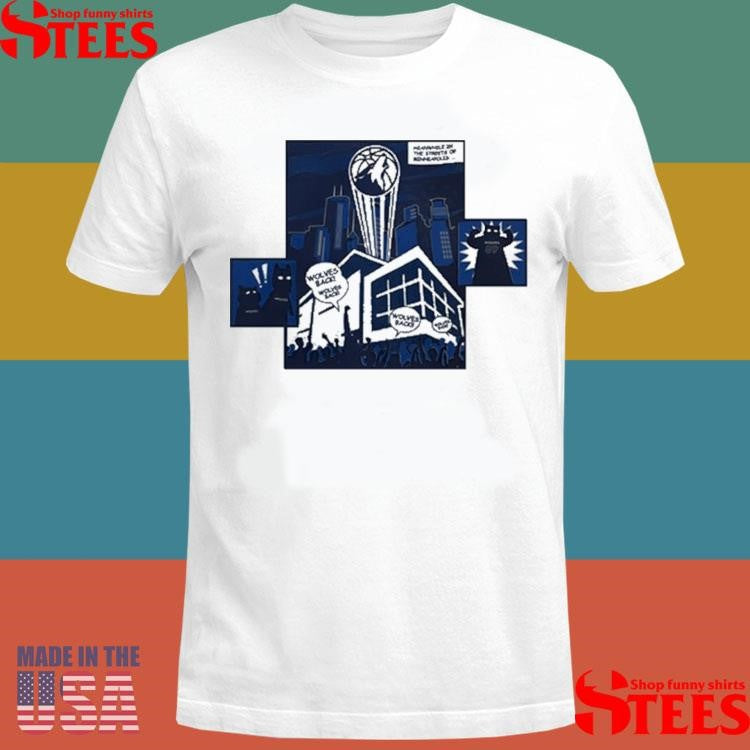Wolves Back Meanwhile In The Streets Of Minneapolis Shirts