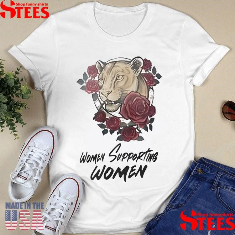 Women Supporting Women Shirts