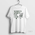 Official Womens Sports Fan Club T-Shirts, Hoodie, Sweatshirt | CiraTrend.com