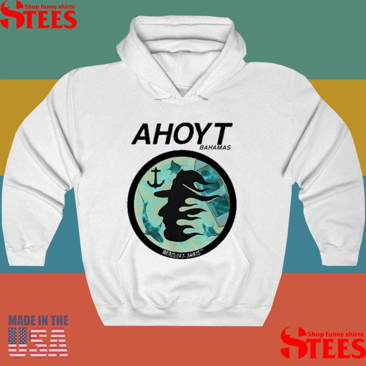 WorldoftShirtss Ahoyt Bahamas Shirts