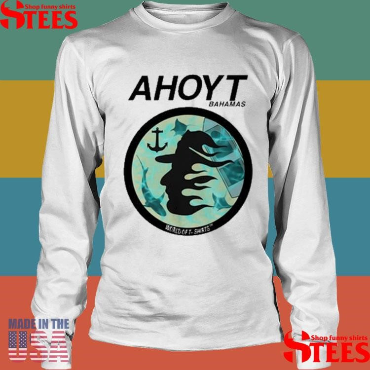 WorldoftShirtss Ahoyt Bahamas Shirts